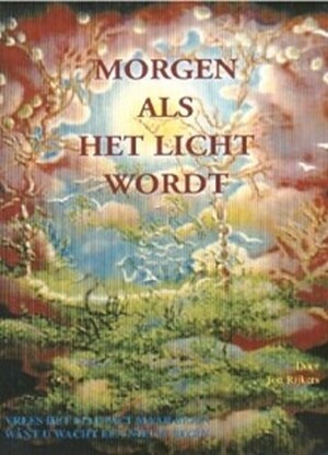 Morgen Als Het Licht Wordt